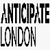 ANTICIPATE LONDON